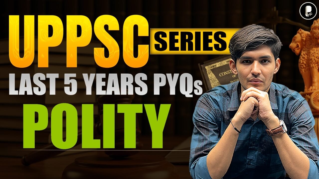 UPPSC Prelims 2025 | Polity PYQ Analysis | Last 5 Years Solved (2020-2024) PDF