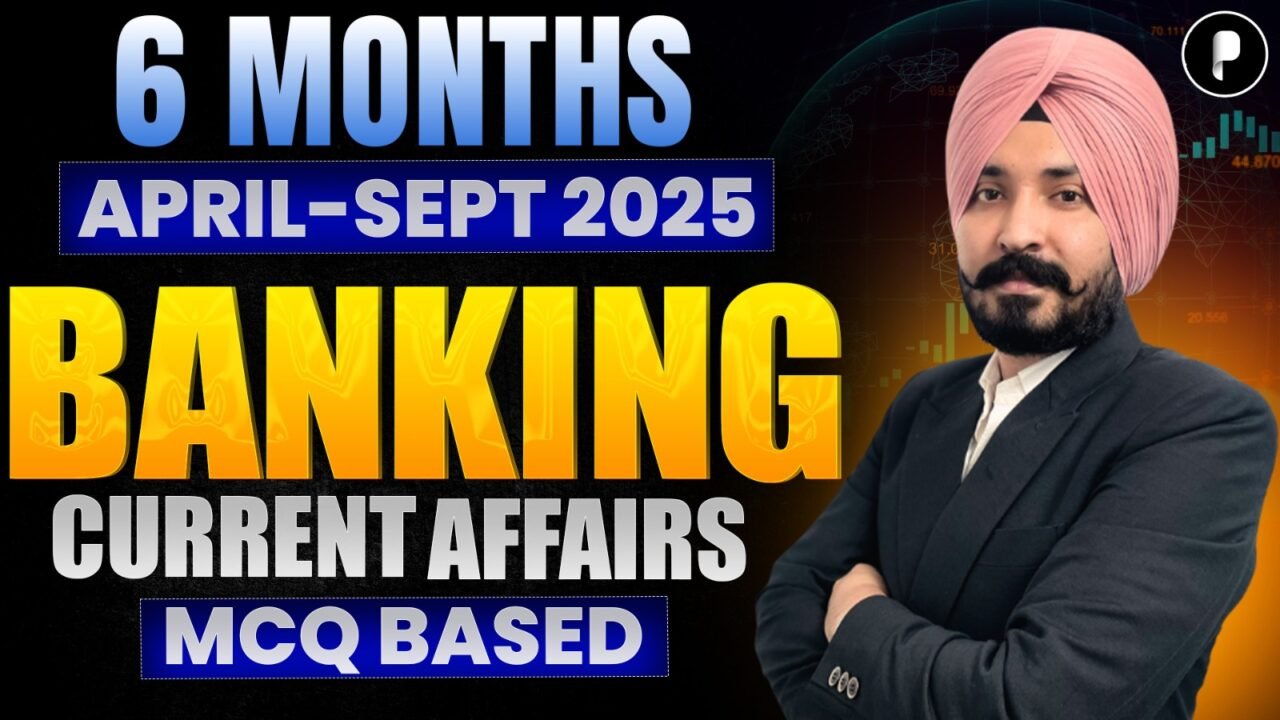 6 Monthly Banking Current Affairs | April-Sept 2025