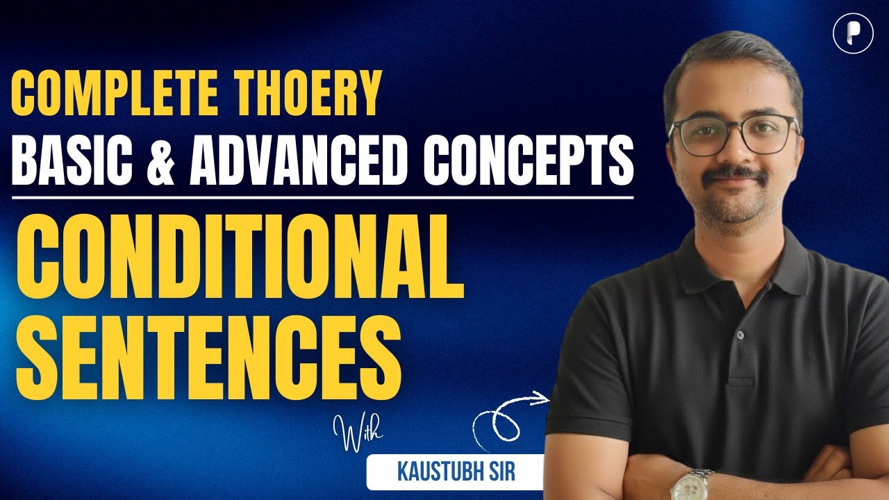 Conditional Sentences: Complete Theory - Basic to Advanced Concepts