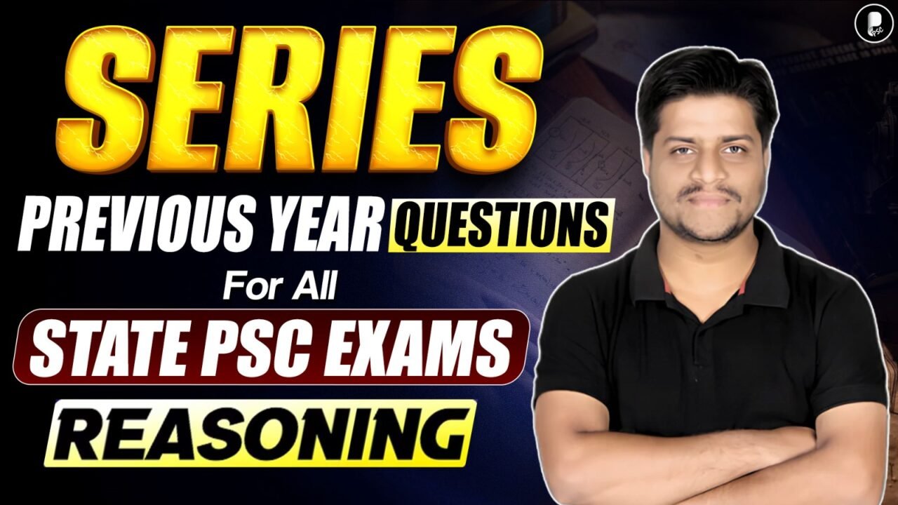 Series Previous Year Questions for State PSC Exams | Reasoning