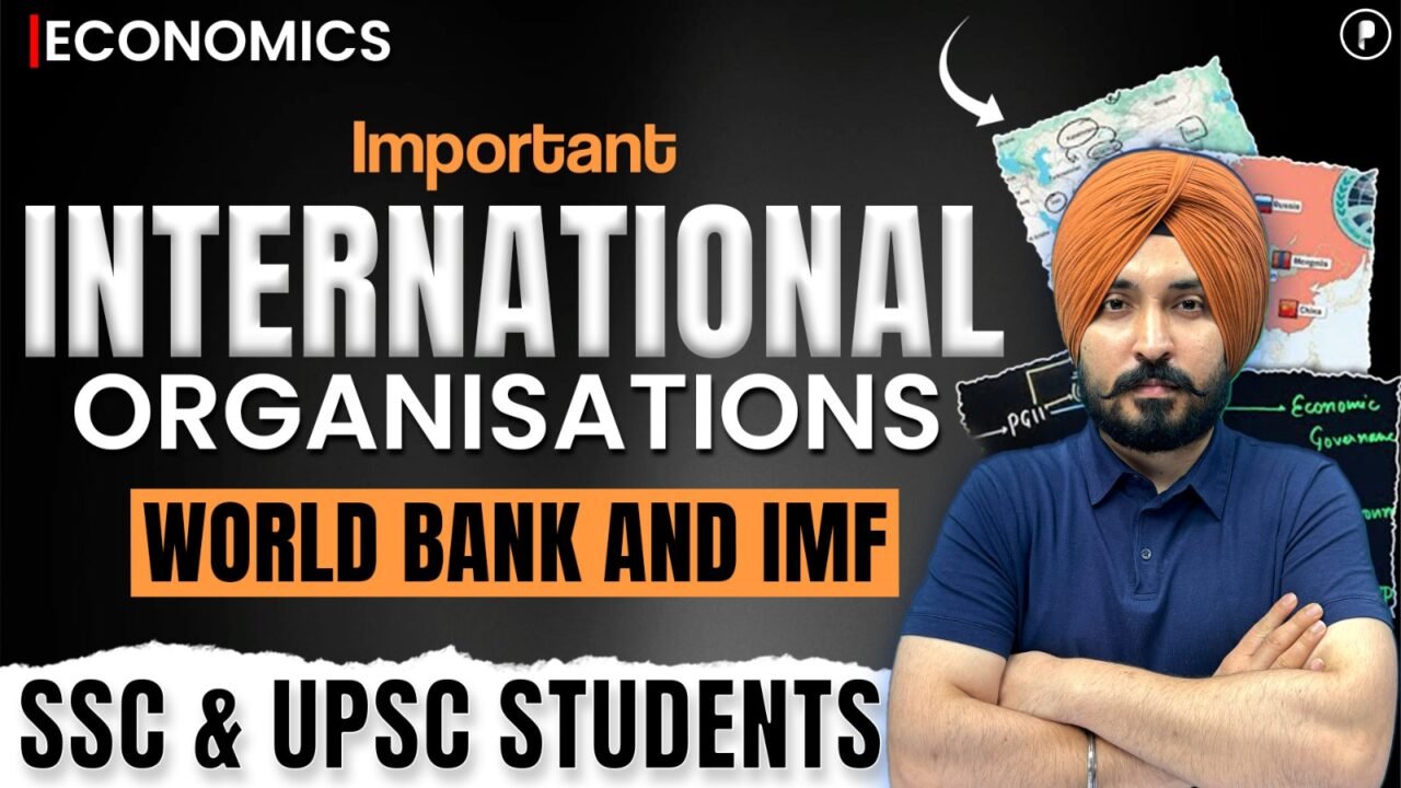 IMF vs World Bank | Roles, Functions & Differences | Economics for SSC & UPSC
