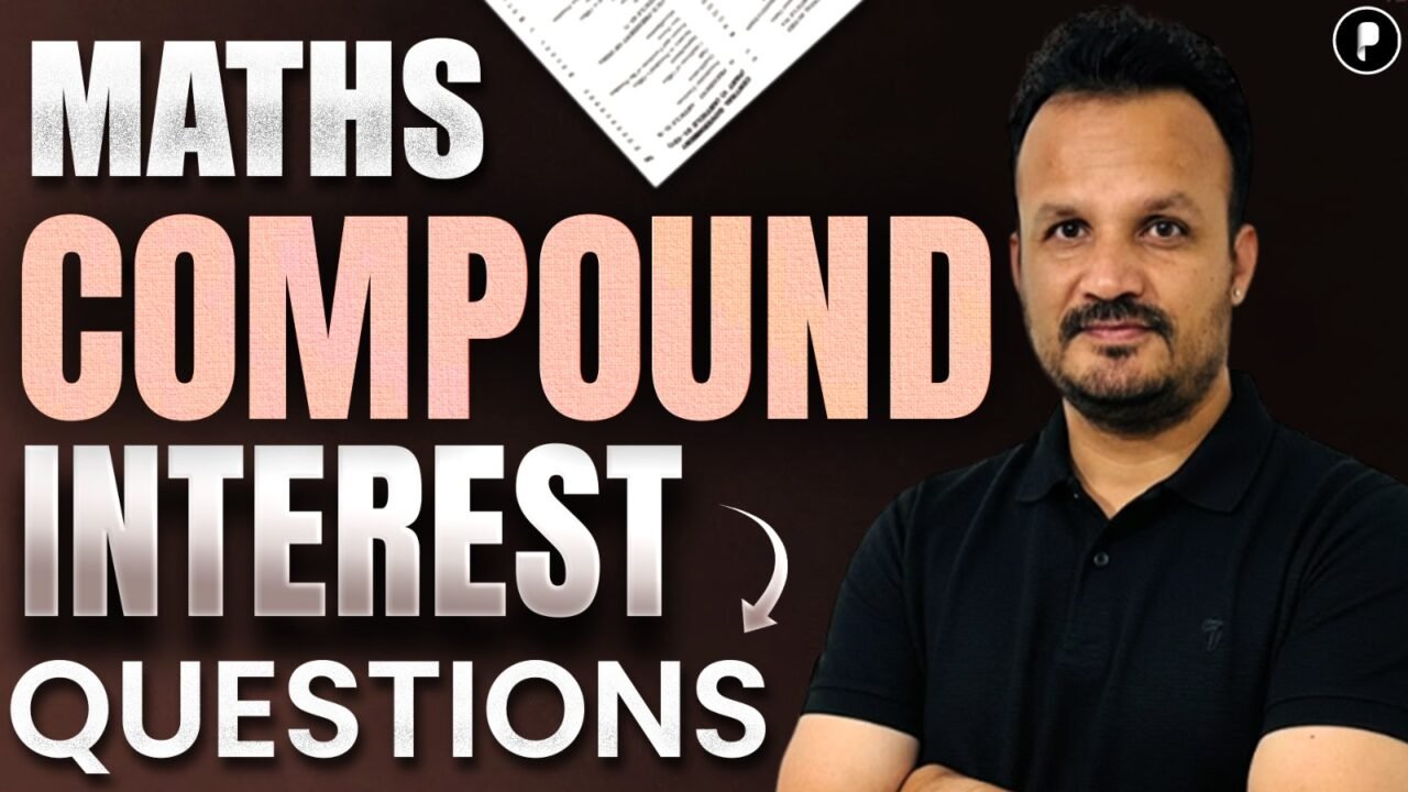 Compound Interest Questions for SSC CGL, Railway NTPC & CDS | Concepts, Formulas & Easy Tricks