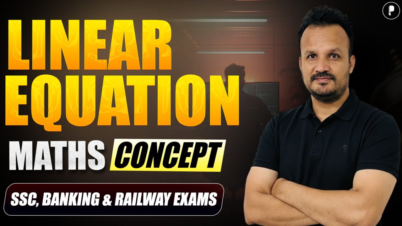 Linear Equation Concept in Maths for SSC, Banking & Railway Exams
