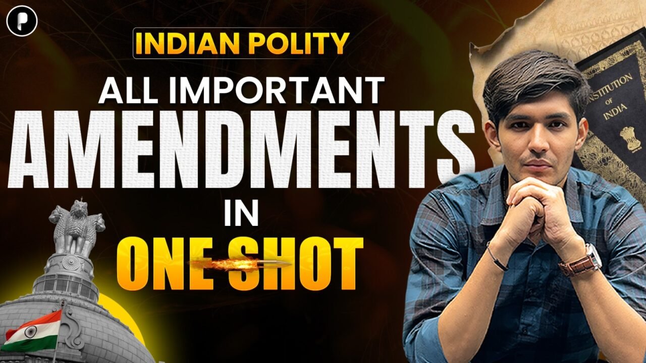 Amendments in One Shot | Indian Polity for UPSC & State PSC