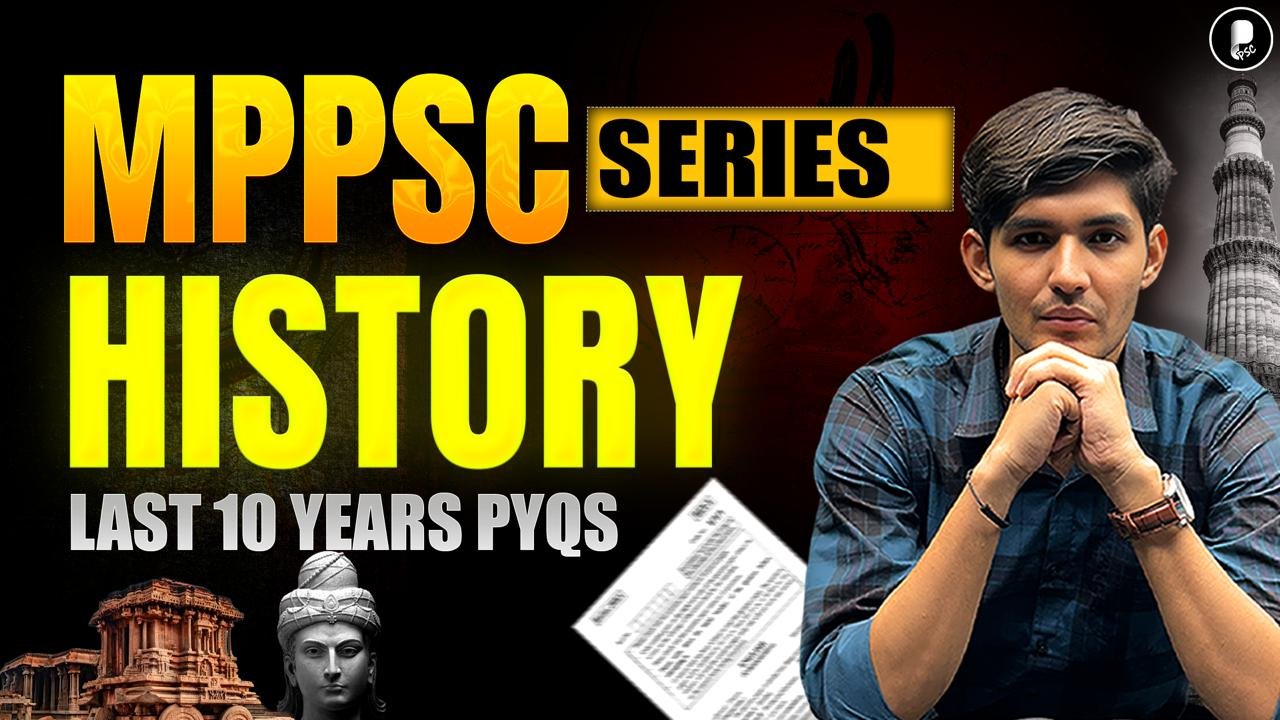 MPPSC 2026 History PYQs | Last 10 Years Solved Questions with Analysis | MPPSC
