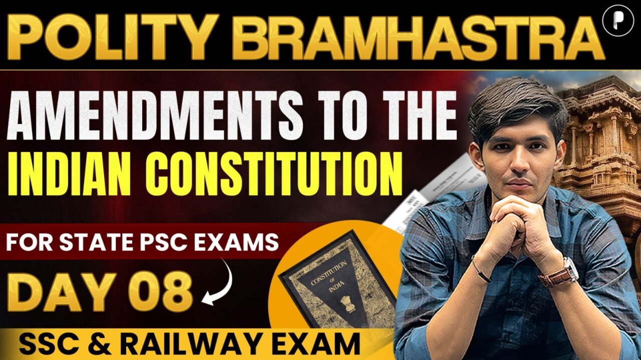 Indian Polity: Amendments to the Indian Constitution | Indian Polity for SSC & Railway Exams