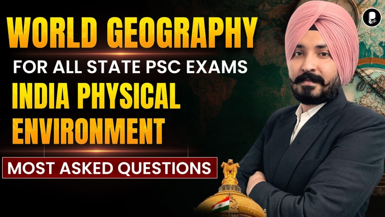 World Geography for State PSC Exams | India Physical Environment | Most Asked Questions