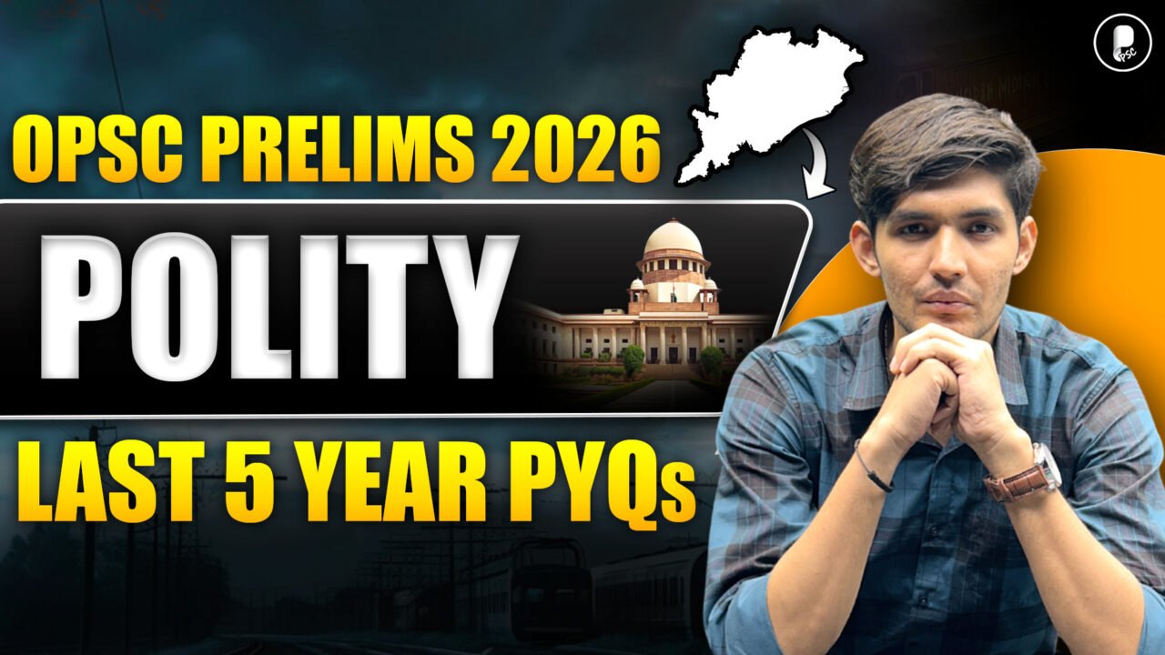 OPSC Polity PYQs 2026 🔥 | Last 5 Years Questions with Explanation | OPSC Prelims 2026