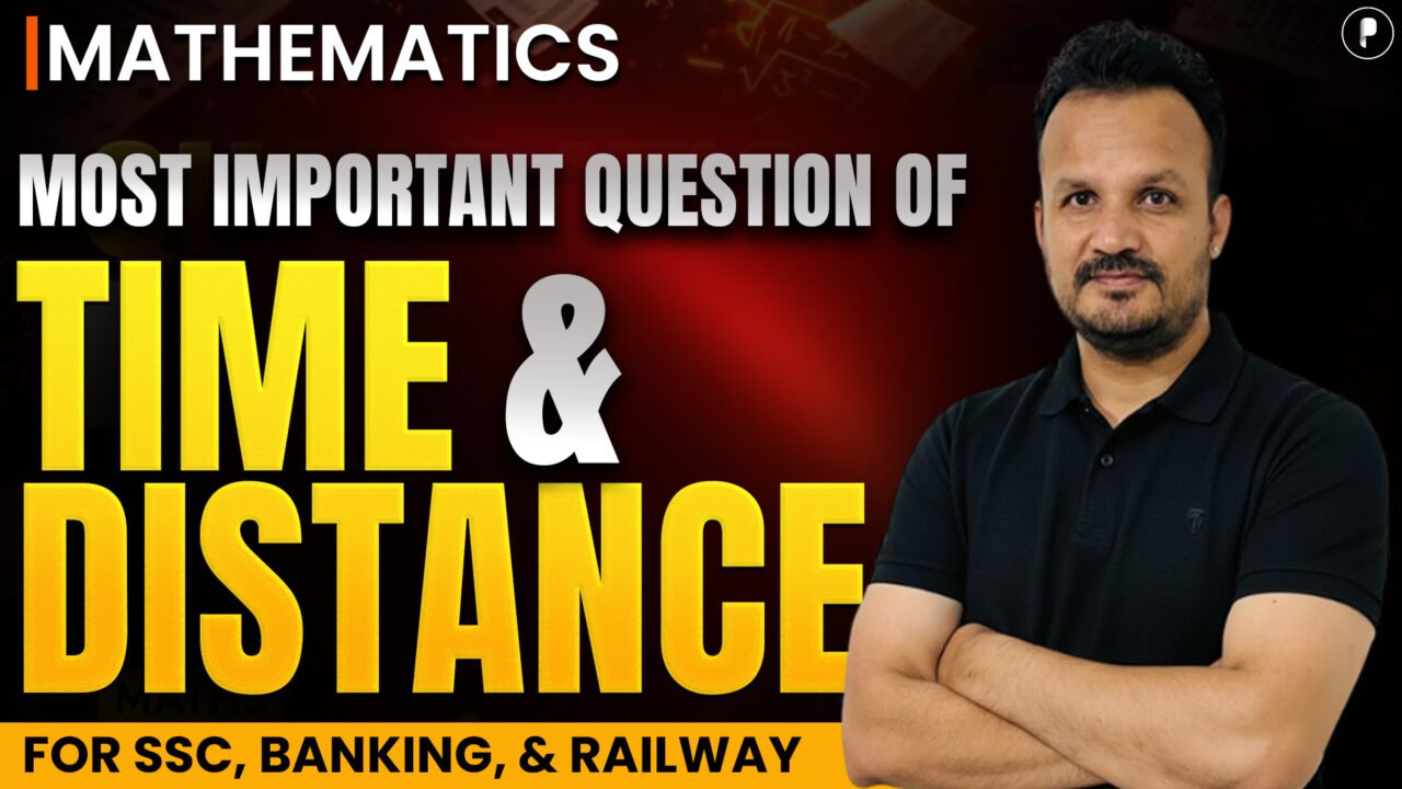 Most Important Time and Distance Question for SSC CGL, CHSL, Railway, Banking Exams 2026 Maths