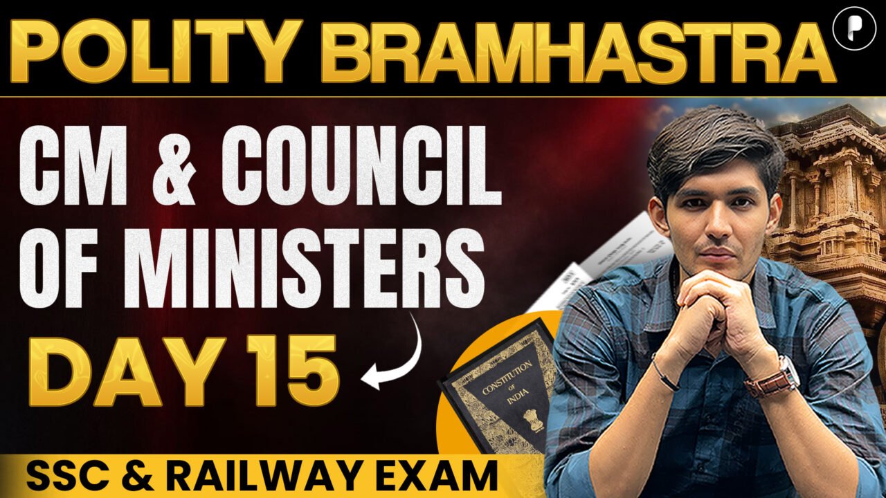 Indian Polity: CM and Council of Ministers Explained