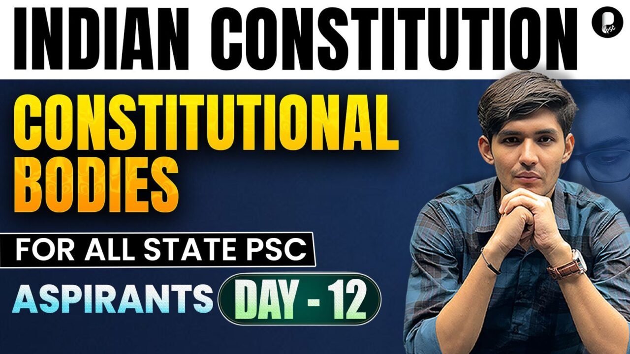 Indian Constitution Constitutional Bodies PYQs Explained  Indian Polity - Day 12  State PSC Exams