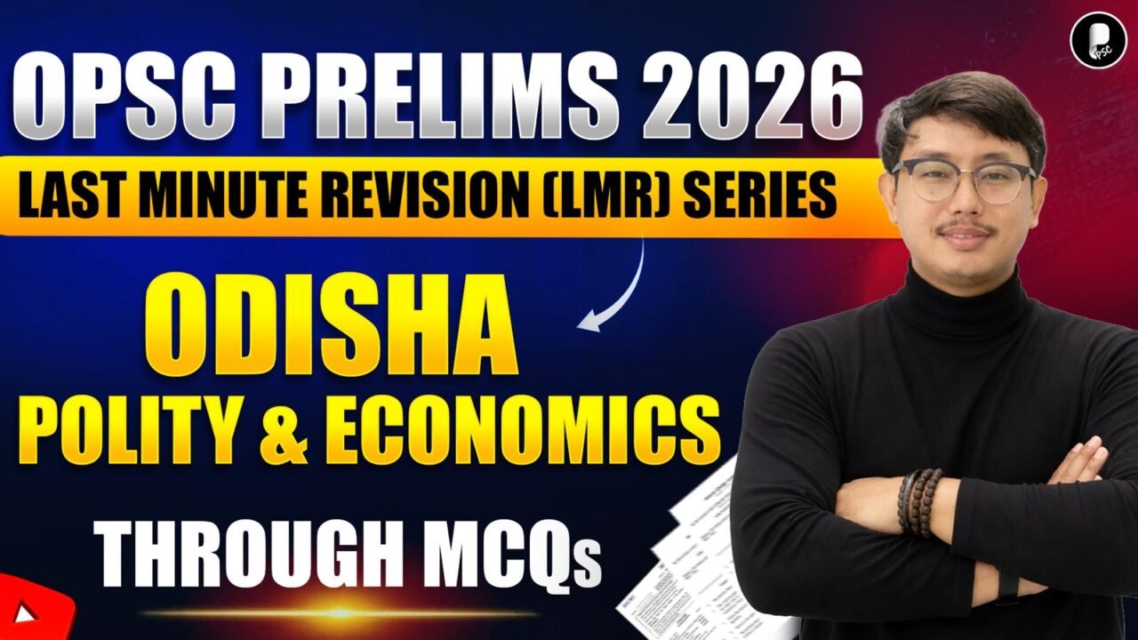 OPSC Prelims 2026 | Odisha Polity & Economics GK Through MCQs | Last Minute Revision (LMR) Series