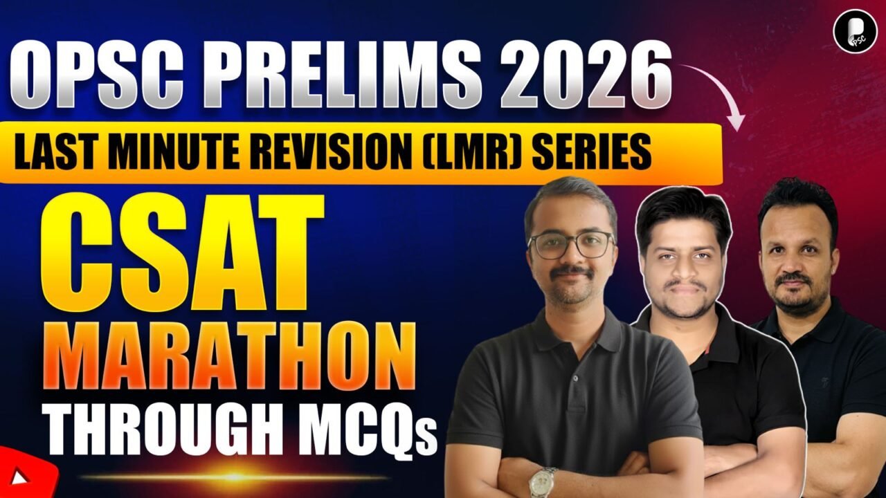 OPSC Prelims 2026 | Odisha CSAT Through MCQs | Last Minute Revision (LMR) Series