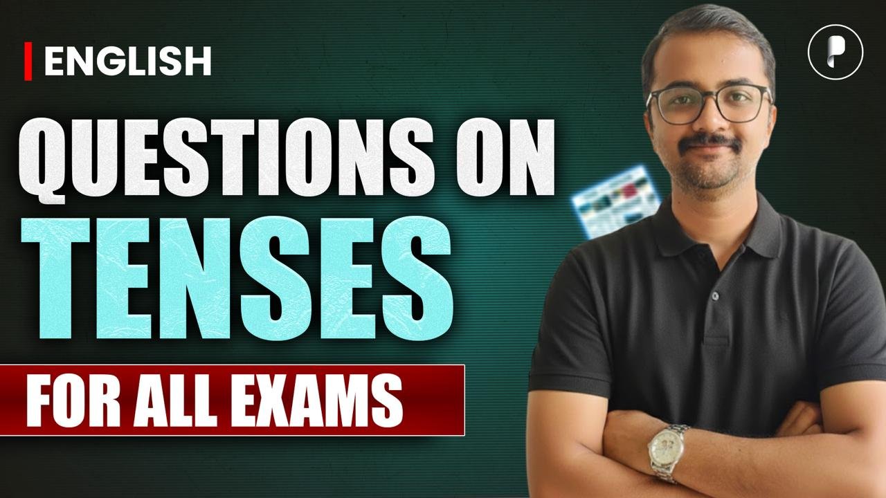 Tenses MCQs Questions for Competitive Exams | SSC CGL, CHSL, Banking & Railway