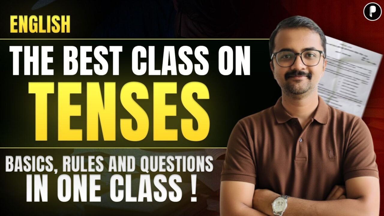 The best class on Tenses - Basics, Rules and Questions in one class! for SSC & Railway Exams 2026