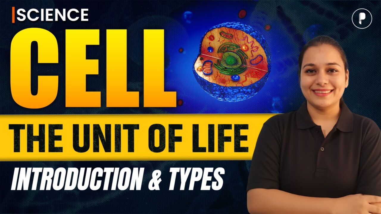 Cell: The Unit of Life | Introduction & Types of Cells | Biology for SSC & Competitive Exams