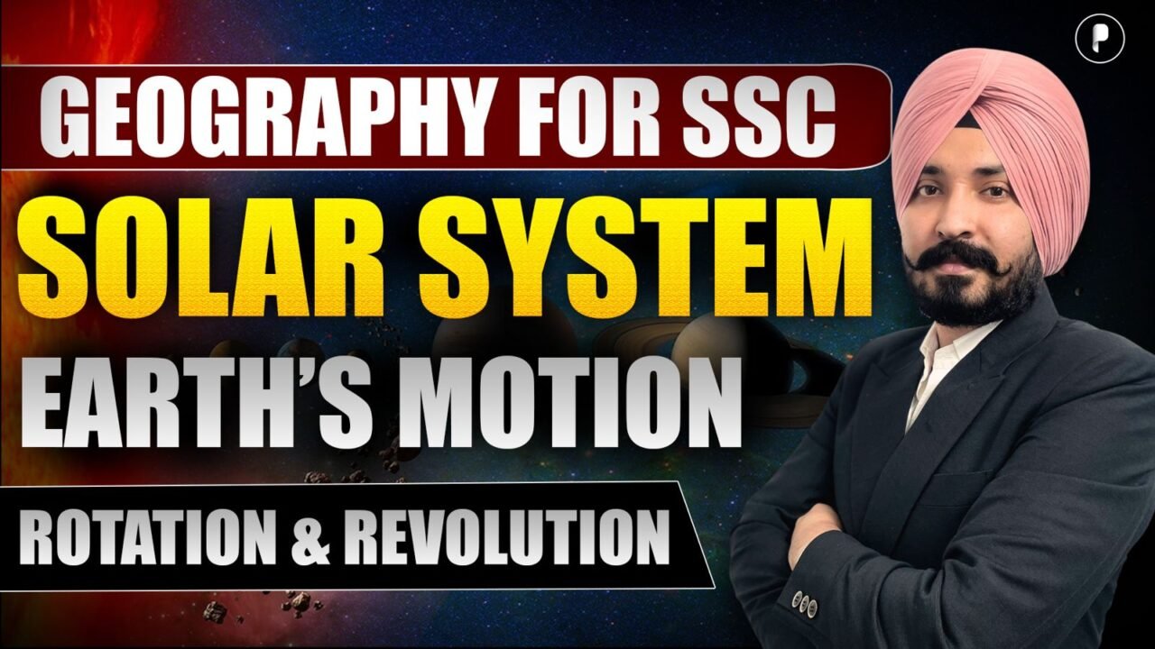 Solar System & Earth’s Motion | Rotation & Revolution Explained for SSC, UPSC, Railway Exams