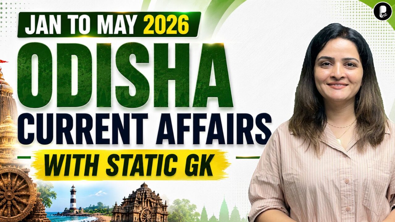 Odisha PSC Current Affairs 2026 | Jan to May Complete Revision with Static GK | OPCS Prelims & Mains