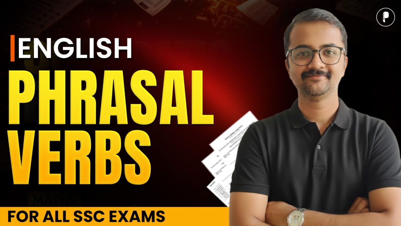 Top Phrasal Verbs for SSC Exams | English Grammar for SSC, CGL, CHSL, MTS, GD English
