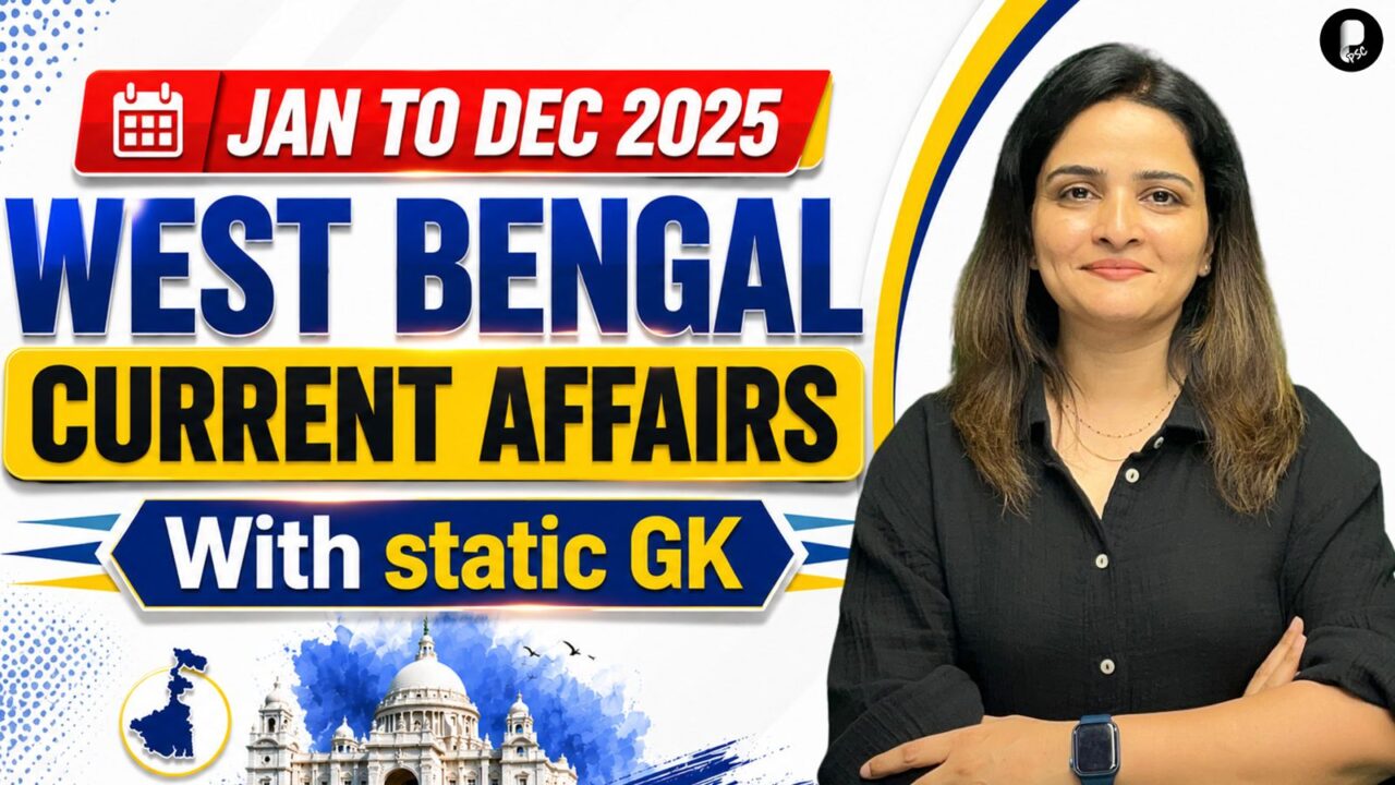 WBPSC Current Affairs 2025 | Jan to Dec Revision with Static GK | WBCS 2026 Prelims & Mains