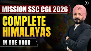 Complete Himalayas in One Hour | Divisions, Peaks, Passes, Glaciers & Rivers | SSC CGL 2026