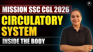 Circulatory System Complete Revision | Heart, Blood Vessels & Cardiac Cycle | SSC CGL 2026