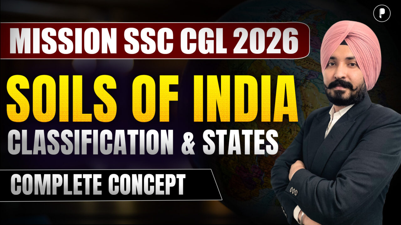 Soils of India: Classification & State-wise Distribution | Complete Indian Geography | SSC CGL 2026