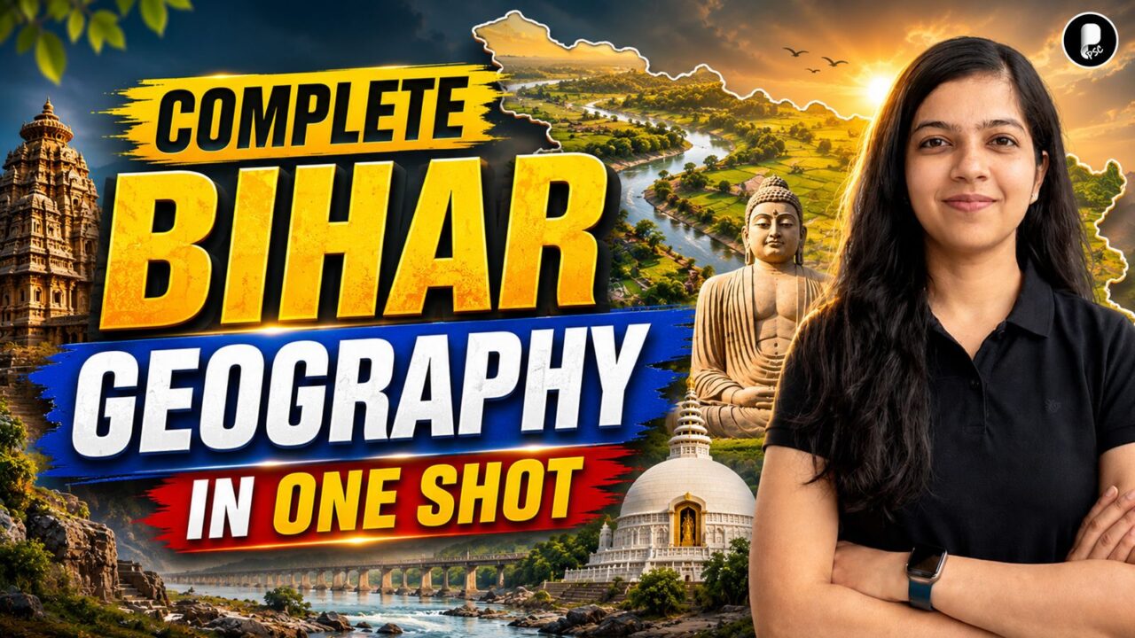 Complete Bihar Geography | One Shot Revision | 72nd BPSC 2026