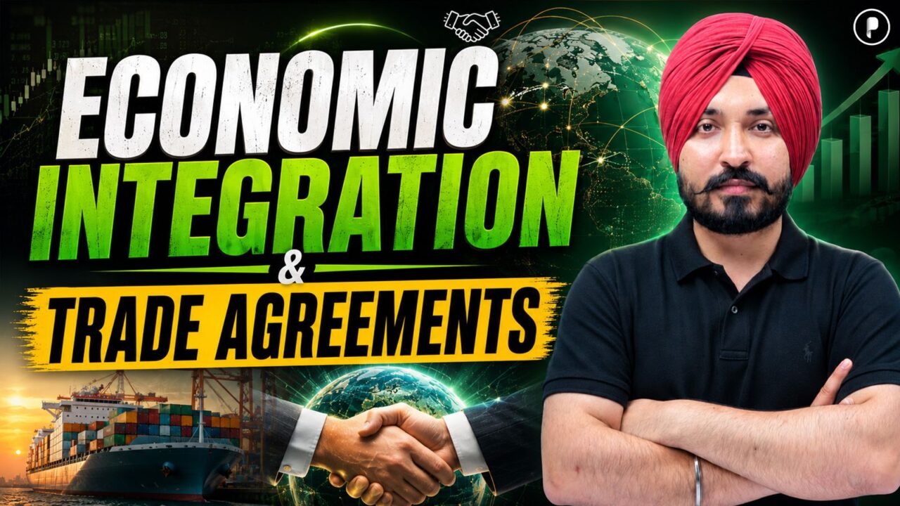 Economic Integration & Trade Agreements | Complete In One Shot | UPSC, State PSC