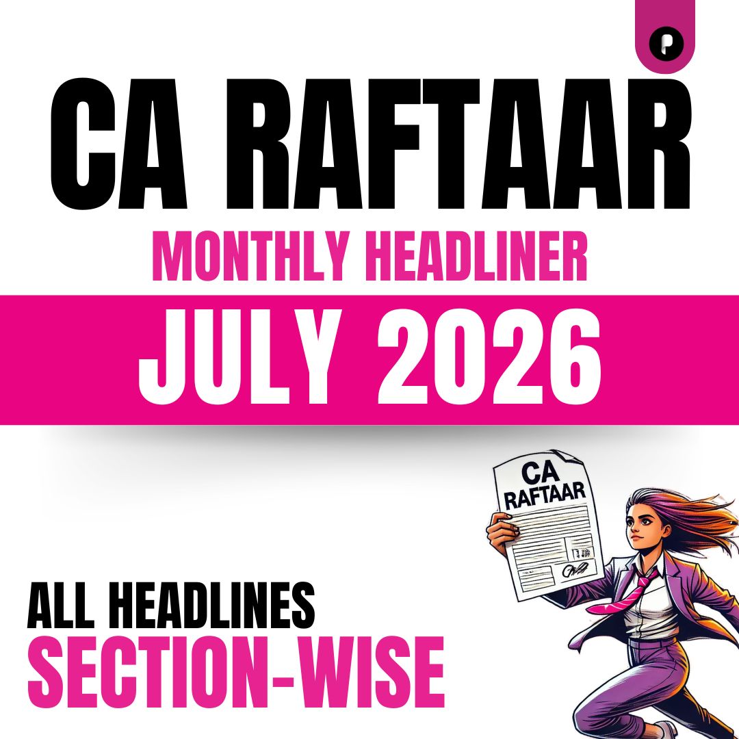 CA Raftaar Headlines - July'26