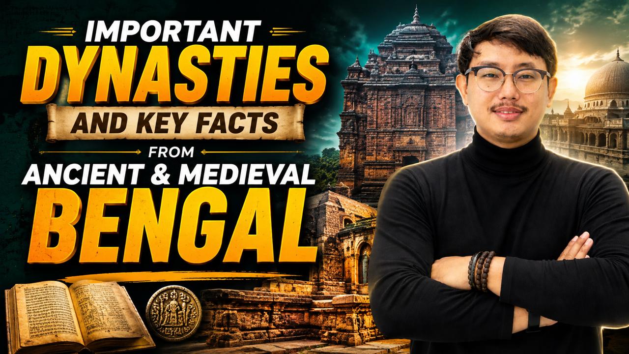 Ancient & Medieval Bengal | Important Dynasties & Key Facts | WBCS 2026–27