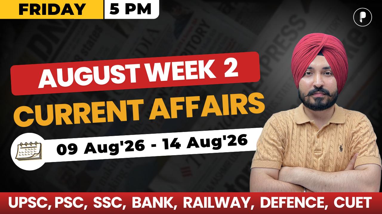 Weekly Current Affairs 2026 | August 2026 Week 2 | Parcham Classes Current Affairs