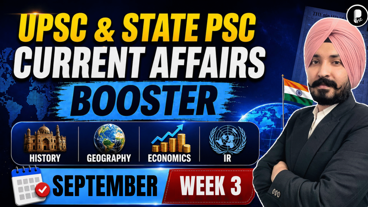 Current Affairs Booster September Week 3 | Polity, Economy, IR, Geography | UPSC & State PSC