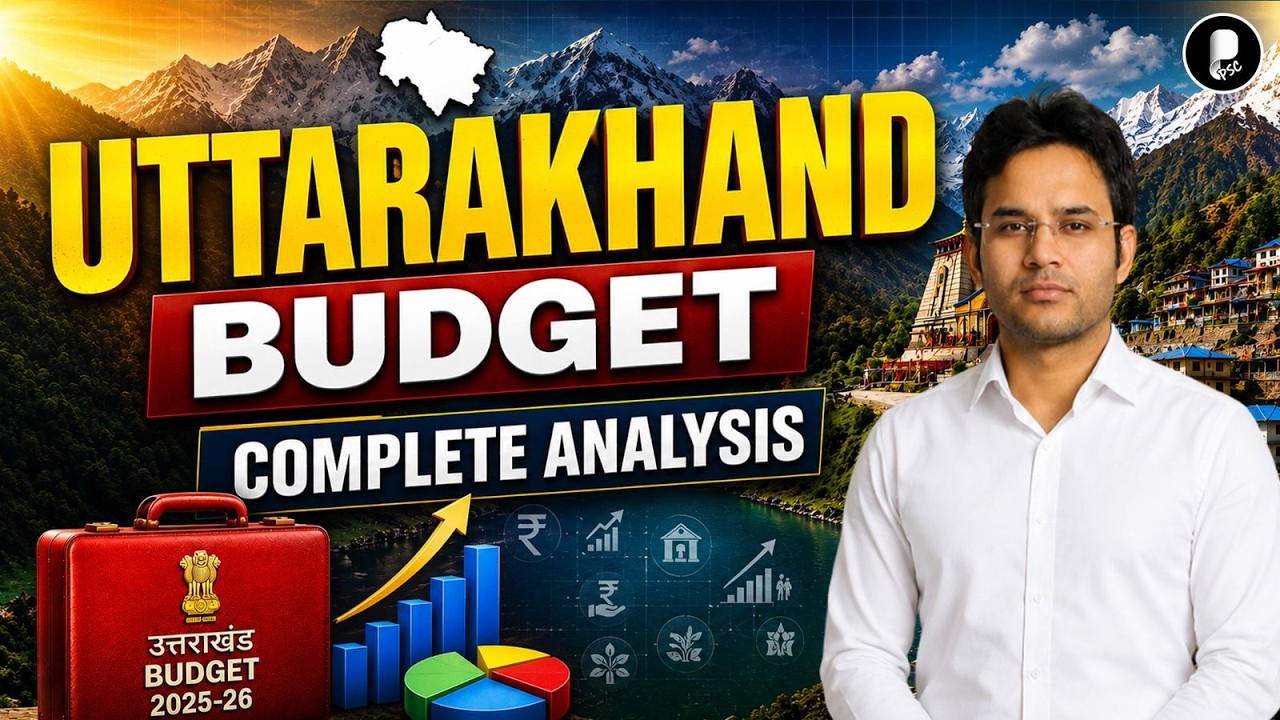 Uttarakhand Budget 2026-27 Complete Analysis | UKPSC Prelims 2026