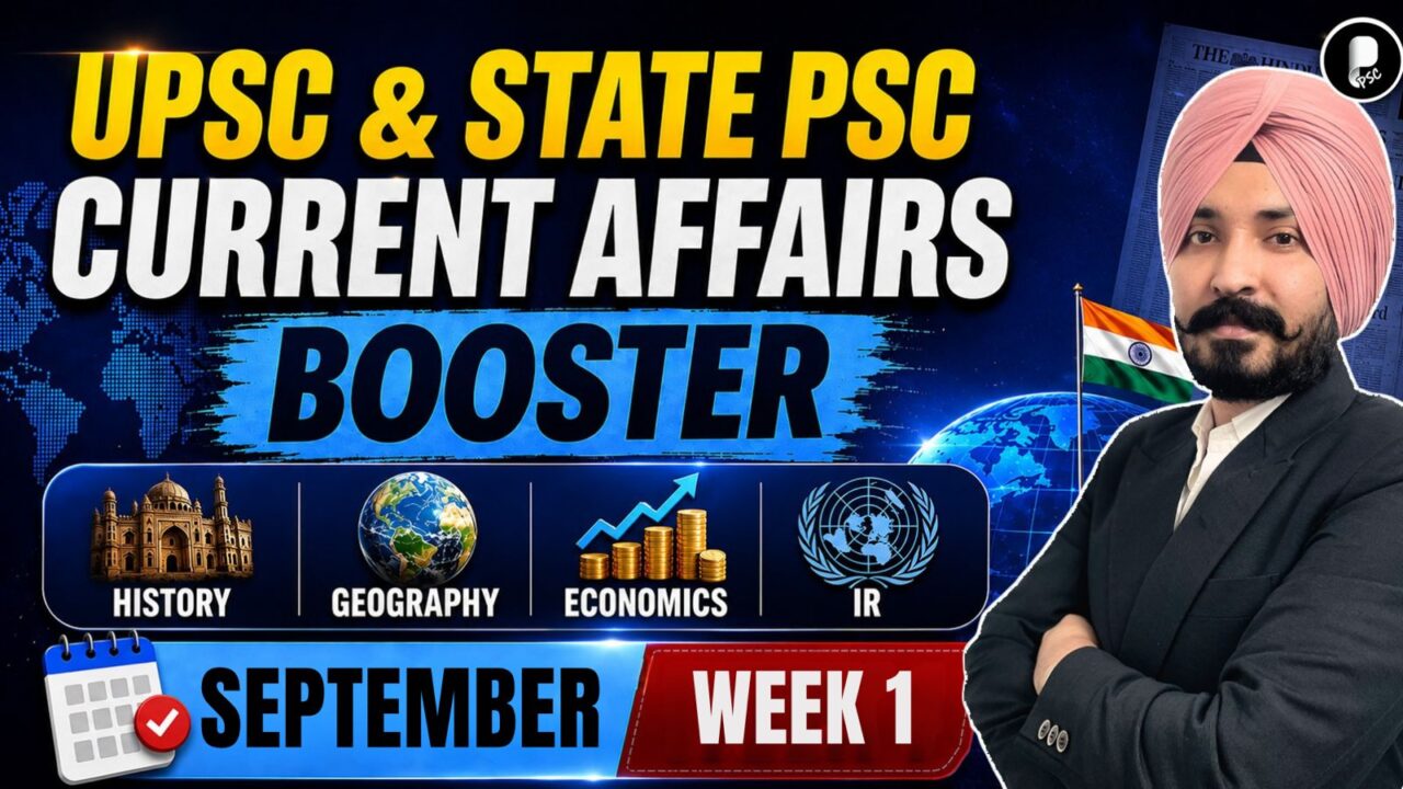 Current Affairs Booster September Week 1 | Polity, Economy, IR, Geography | UPSC & State PSC