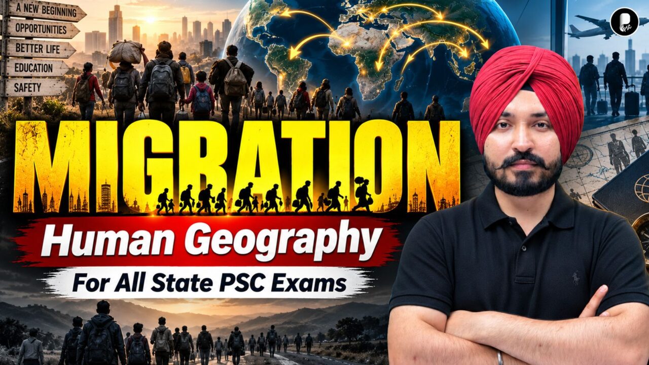 Migration | Types, Causes & Forms of Migration | Human Geography | State PSC