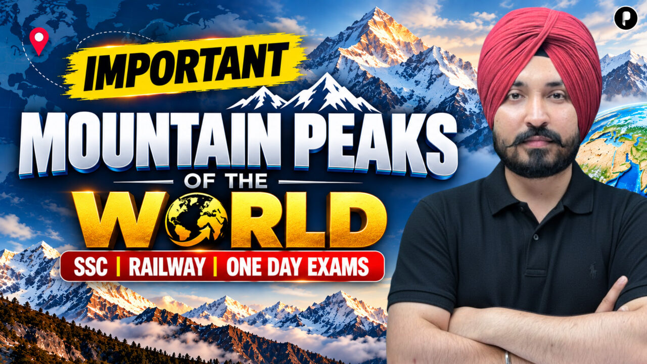 Important Mountain Peaks of the World | World Geography | SSC, Railway & One Day Exams